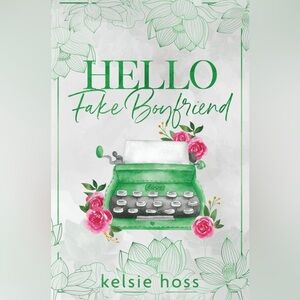 Hello Fake Boyfriend By Kelsie Hoss (Paperback)